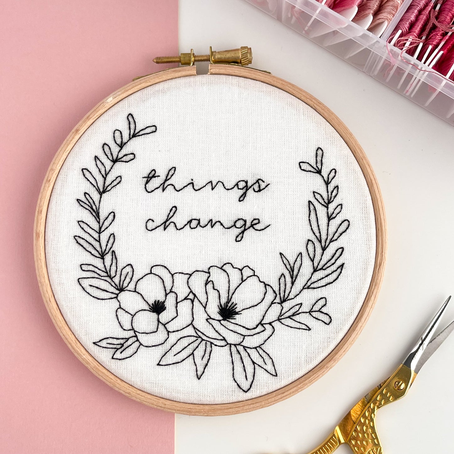 Things Change Hand Embroidery Hoop
