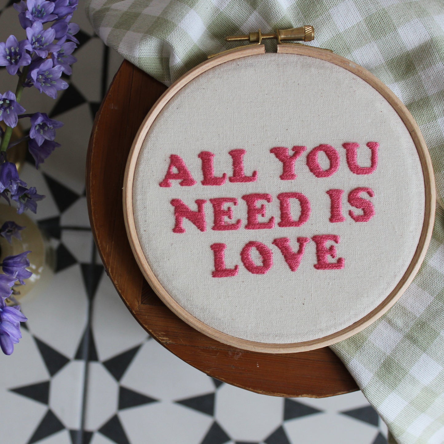 All You Need Is Love Embroidery Hoop