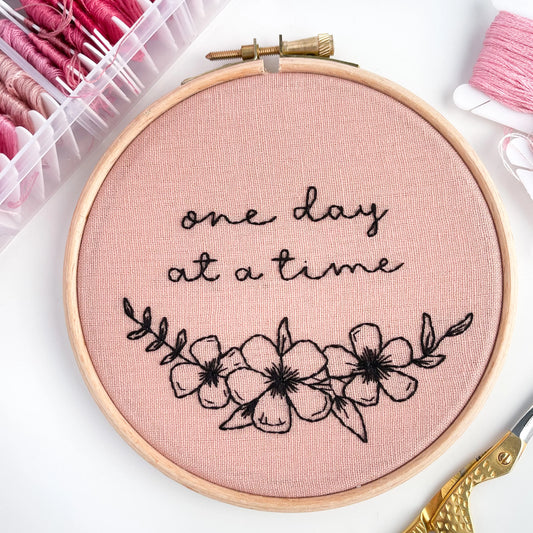 Ready Made - One Day At A Time Pink Hand Embroidery Hoop