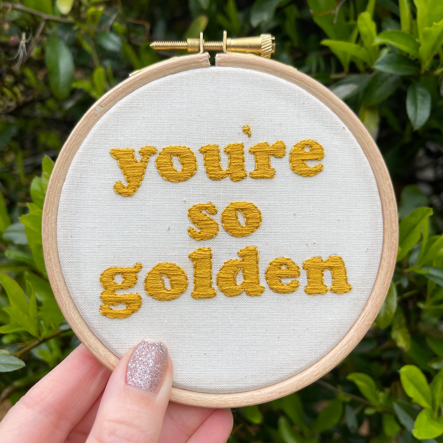 You’re So Golden Hand Embroidery Hoop