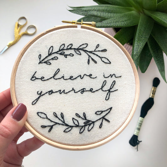 Believe in Yourself Hand Embroidery
